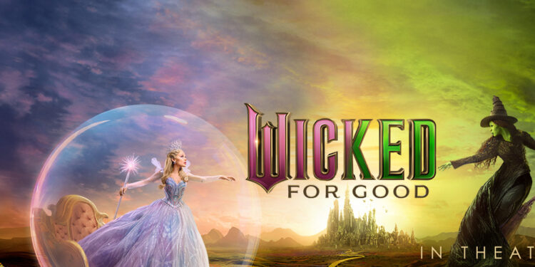 “Wicked: For Good” arrasa en la taquilla y se posiciona como uno de los estrenos más fuertes del año