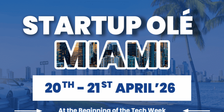 Startup OLÉ Miami’26 convertirá a la ciudad en el gran puente del emprendimiento entre Europa y América