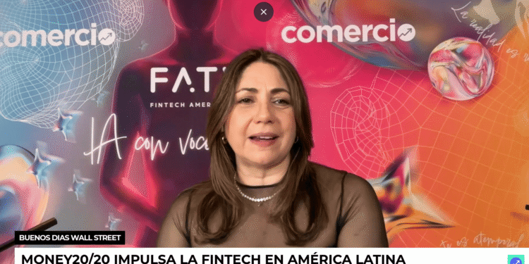 Money 20/20 impulsa la fintech en América Latina – Virginia Pereira Álvarez